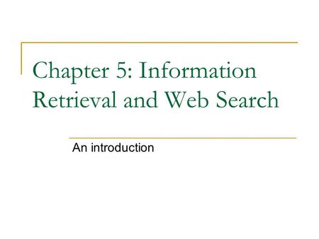 Chapter 5: Information Retrieval and Web Search