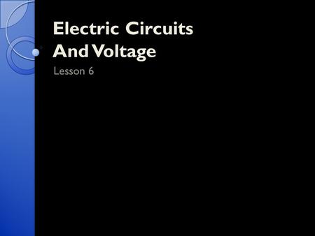 Electric Circuits And Voltage