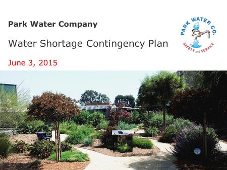 Park Water Company Water Shortage Contingency Plan June 3, 2015.