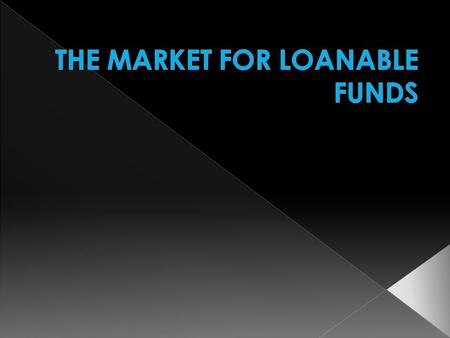 ... are the markets in the economy that help to match one person’s saving with another person’s investment. ... move the economy’s scarce resources.