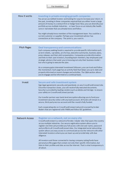 For Investors How it works Investing in private emerging growth companies You are an accredited investor and looking for ways to increase your return.