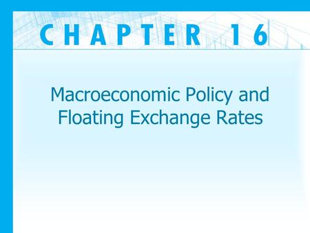 Macroeconomic Policy and Floating Exchange Rates