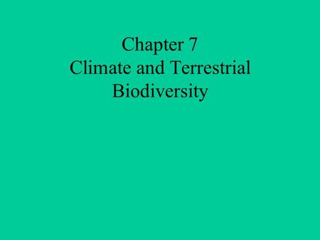 Chapter 7 Climate and Terrestrial Biodiversity