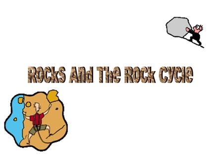 Rocks And The Rock Cycle