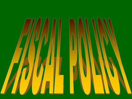 Fiscal policy Focus –Spending distinguish between purchases and spending or outlays or expenditures –Tax revenues distinguish between tax rates and.