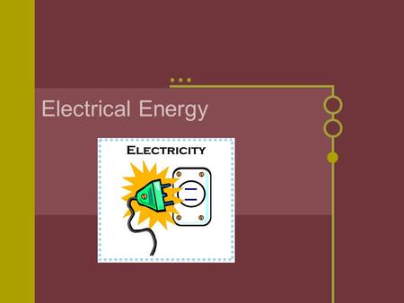 Electrical Energy. Magnetism and Electricity Magnetism and electrical energy are very closely related: Electricity can create a magnetic field (electromagnets)