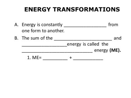 ENERGY TRANSFORMATIONS