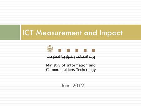 June 2012 ICT Measurement and Impact. Jordan.. Gateway to the Region.