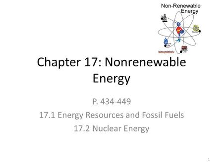 Chapter 17: Nonrenewable Energy