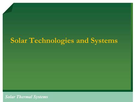 Solar Technologies and Systems