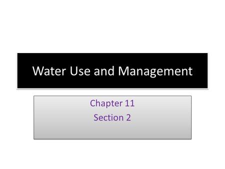 Water Use and Management