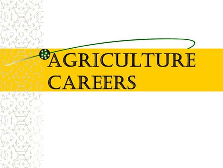 Agriculture Careers.