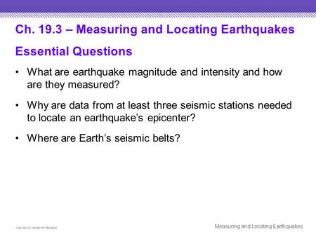 Ch – Measuring and Locating Earthquakes Essential Questions