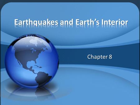 Earthquakes and Earth’s Interior