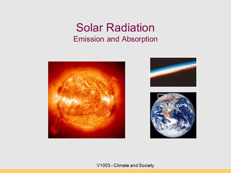 Solar Radiation Emission and Absorption