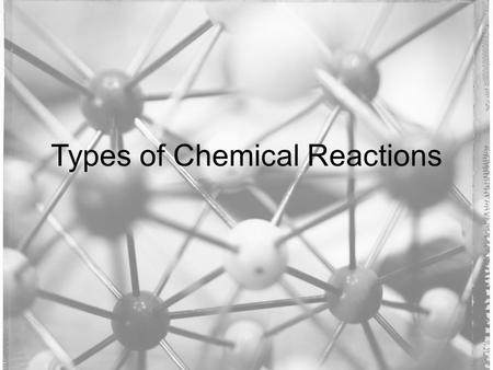 Types of Chemical Reactions