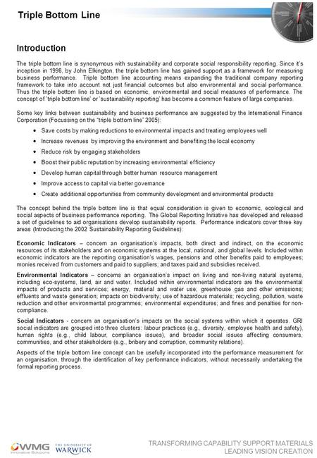 TRANSFORMING CAPABILITY SUPPORT MATERIALS LEADING VISION CREATION Triple Bottom Line Introduction The triple bottom line is synonymous with sustainability.