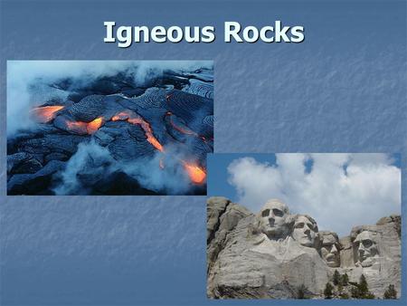 Igneous Rocks.