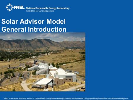 NREL is a national laboratory of the U.S. Department of Energy Office of Energy Efficiency and Renewable Energy operated by the Alliance for Sustainable.