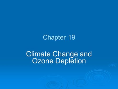 Climate Change and Ozone Depletion