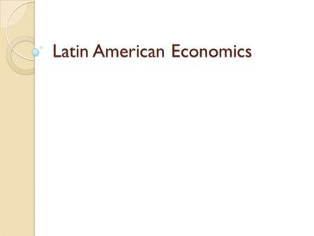 Latin American Economics