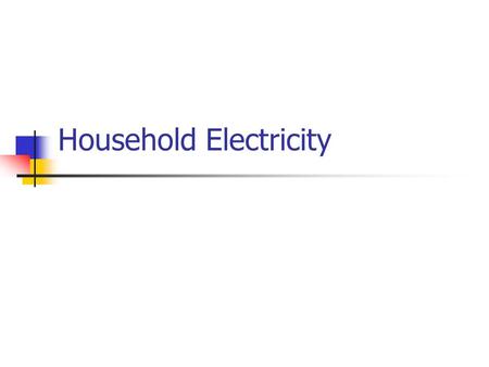 Household Electricity