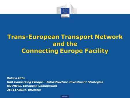 Trans-European Transport Network and the Connecting Europe Facility