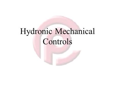 Hydronic Mechanical Controls