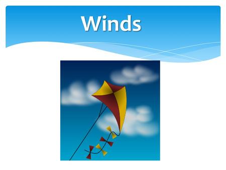 Winds http://openclipart.org/detail/167014/kite-by-pomprint.