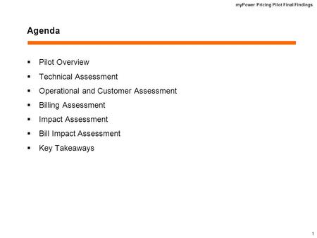 MyPower Pricing Pilot Final Findings myPower Pricing Pilot Segments Final Evaluation Report Presentation at National Town Meeting on Demand Response Washington,