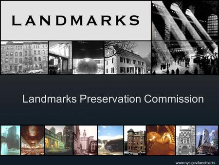 Www.nyc.gov/landmarks Landmarks Preservation Commission.