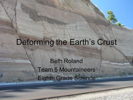 Deforming the Earth’s Crust