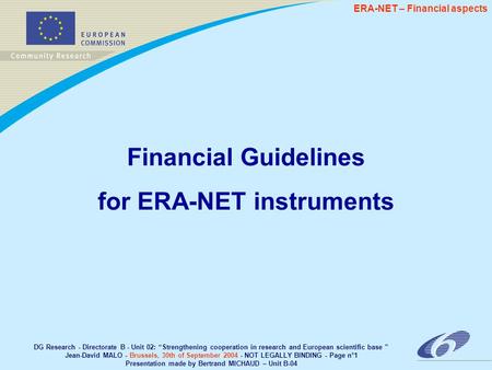 DG Research - Directorate B - Unit 02: Strengthening cooperation in research and European scientific base Jean-David MALO - Brussels, 30th of September.