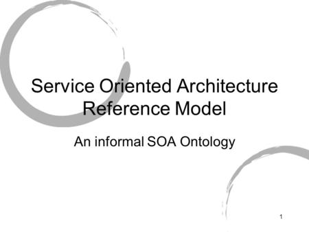 Service Oriented Architecture Reference Model