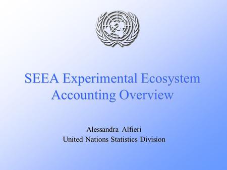 SEEA Experimental Ecosystem Accounting Overview