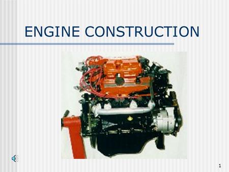 ENGINE CONSTRUCTION.