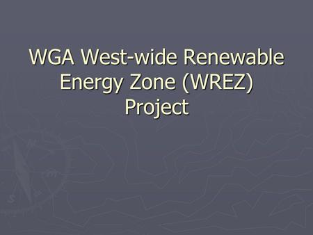 WGA West-wide Renewable Energy Zone (WREZ) Project.