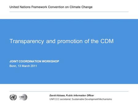 Transparency and promotion of the CDM