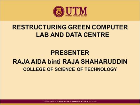 RESTRUCTURING GREEN COMPUTER LAB AND DATA CENTRE