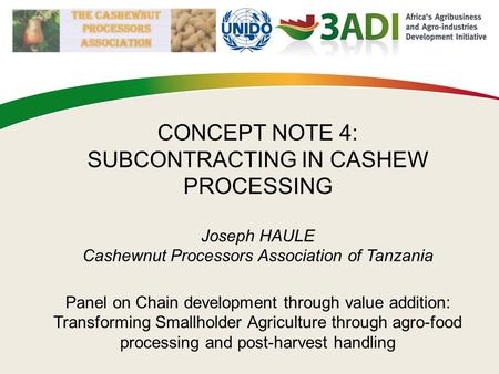 Making the connection - Value Chains for transforming smallholder agriculture 6–9 November 2012, Addis Ababa, Ethiopia 1 1 CONCEPT NOTE 4: SUBCONTRACTING.