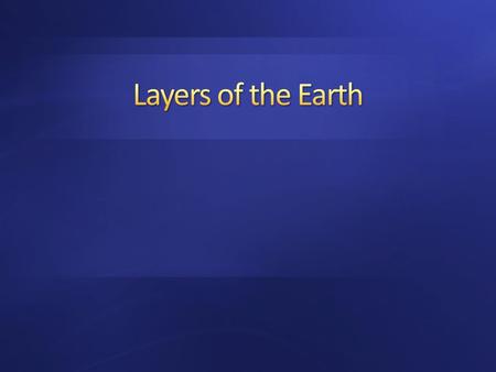 Layers of the Earth.