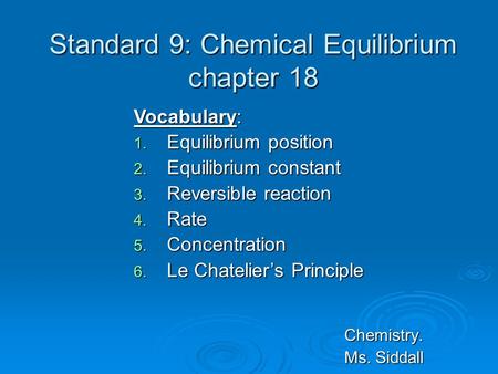 Standard 9: Chemical Equilibrium chapter 18