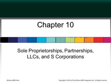 Sole Proprietorships, Partnerships, LLCs, and S Corporations