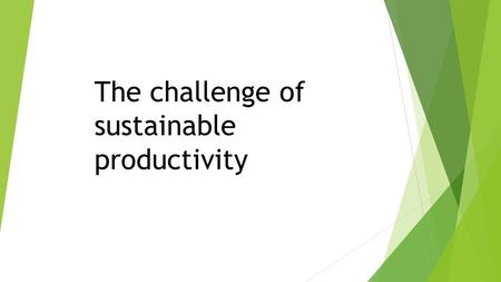 The challenge of sustainable