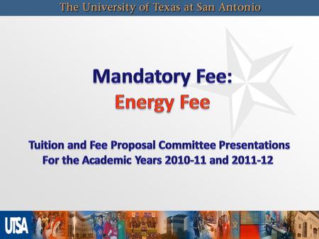 2 Approved by the Board of Regents in 2006 to support rising energy prices due to double digit increases in utility rates and in lieu of an increase in.