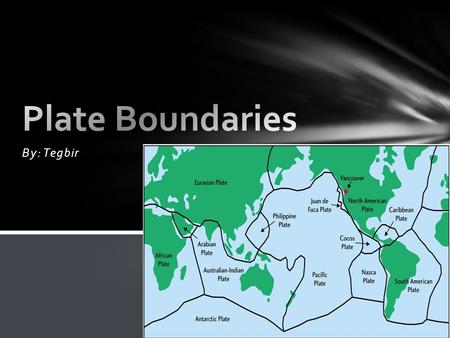 By: Tegbir 1.Marianas/Japanese TrenchMarianas/Japanese Trench 2.JapanJapan 3.HawaiiHawaii 4.Pacific NW Cascade VolcanoesPacific NW Cascade Volcanoes.