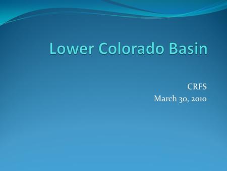 CRFS March 30, 2010. Virgin River NWS-SWS: 90 NWS-ESP: 60 55 (+8-15% El Nino weighted) NRCS daily: 80 NRCS statistical: 78 Coordinated: 80 / 195% median.