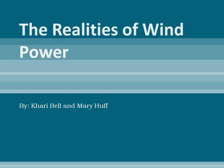 By: Khari Bell and Mary Huff. 1.The moving air spins the turbine blades. 2.The blades are connected to a low-speed shaft. When the blades spin, the shaft.