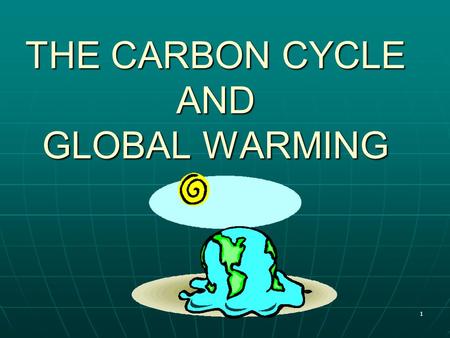 1 THE CARBON CYCLE AND GLOBAL WARMING. 2 CARBON CYCLE Movement of carbon between the atmosphere, oceans, biosphere, and geosphere Movement of carbon between.