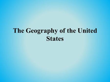 The Geography of the United States